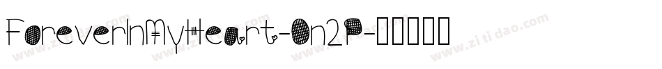 ForeverInMyHeart-On2P字体转换