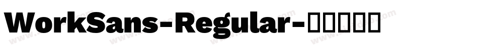 WorkSans-Regular字体转换