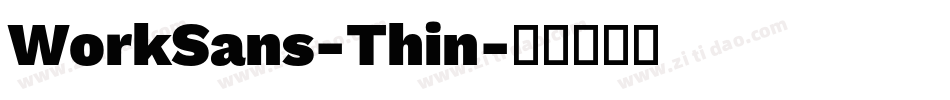 WorkSans-Thin字体转换