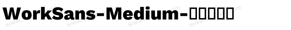 WorkSans-Medium字体转换