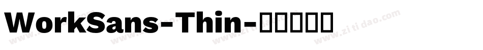 WorkSans-Thin字体转换