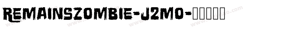 RemainsZombie-J2mo字体转换