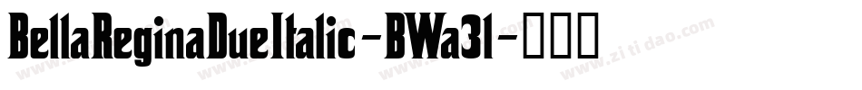 BellaReginaDueItalic-BWa3l字体转换