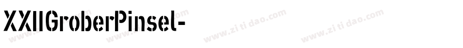 XXIIGroberPinsel字体转换