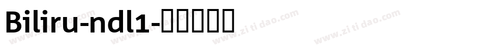 Biliru-ndl1字体转换