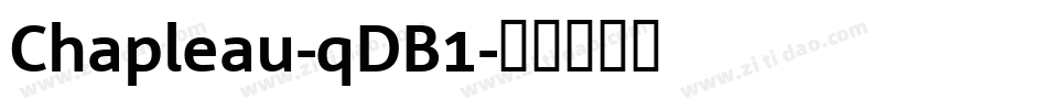 Chapleau-qDB1字体转换