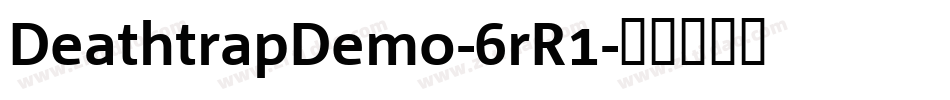 DeathtrapDemo-6rR1字体转换