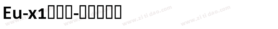 Eu-x1转换器字体转换