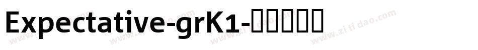 Expectative-grK1字体转换