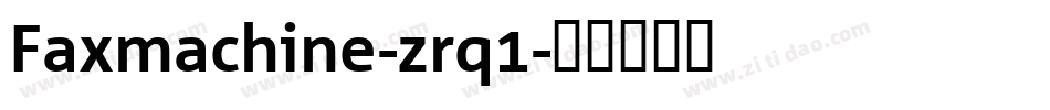 Faxmachine-zrq1字体转换