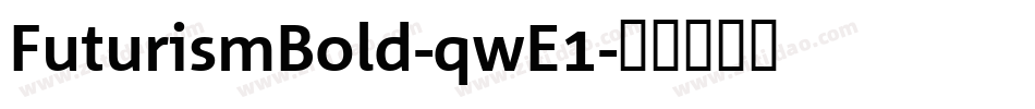 FuturismBold-qwE1字体转换