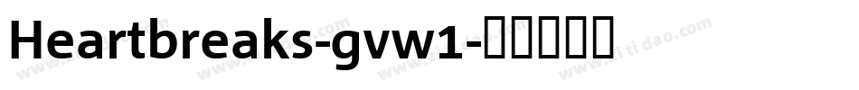 Heartbreaks-gvw1字体转换