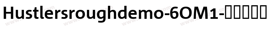 Hustlersroughdemo-6OM1字体转换