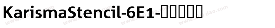 KarismaStencil-6E1字体转换