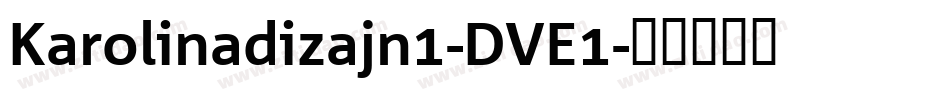 Karolinadizajn1-DVE1字体转换