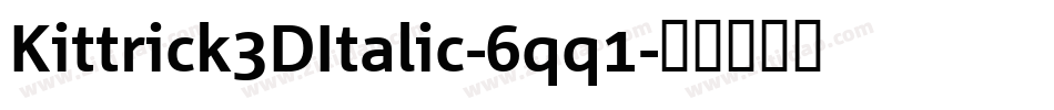 Kittrick3DItalic-6qq1字体转换