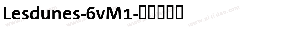 Lesdunes-6vM1字体转换