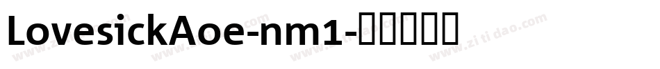 LovesickAoe-nm1字体转换