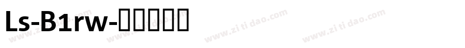 Ls-B1rw字体转换
