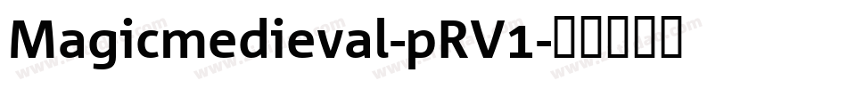 Magicmedieval-pRV1字体转换