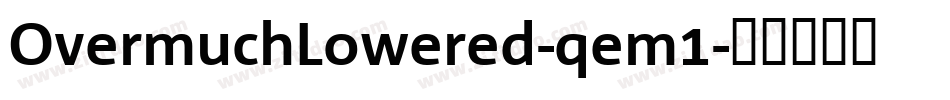 OvermuchLowered-qem1字体转换