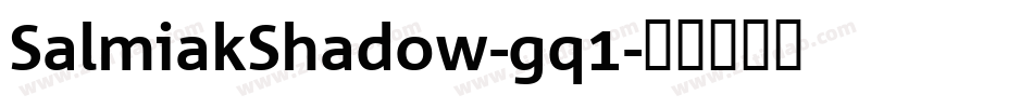 SalmiakShadow-gq1字体转换