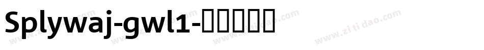 Splywaj-gwl1字体转换