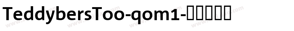 TeddybersToo-qom1字体转换