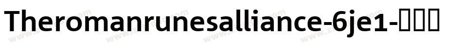 Theromanrunesalliance-6je1字体转换