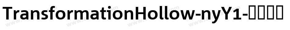 TransformationHollow-nyY1字体转换