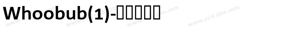 Whoobub(1)字体转换