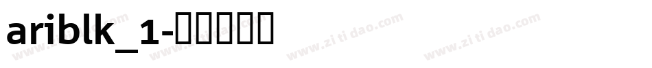 ariblk_1字体转换