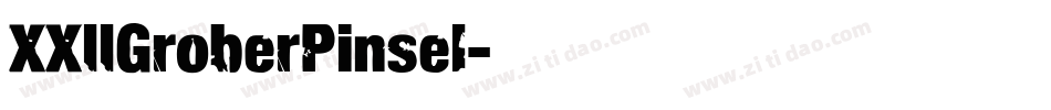 XXIIGroberPinsel字体转换