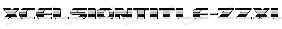 XcelsionTitle-zzXl字体转换