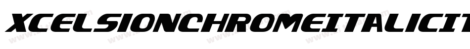 XcelsionChromeItalicItalic-gzw6字体转换