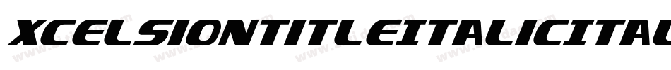 XcelsionTitleItalicItalic-5ZXj字体转换