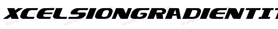 XcelsionGradientItalicItalic-3Eaz字体转换