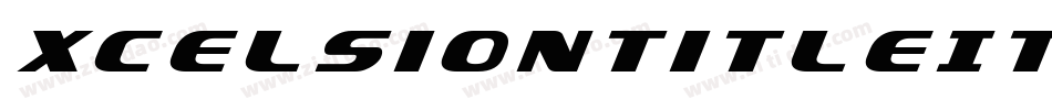 XcelsionTitleItalicItalic-5ZXj字体转换