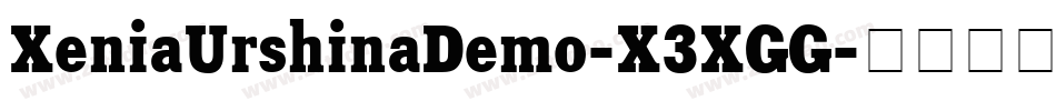 XeniaUrshinaDemo-X3XGG字体转换