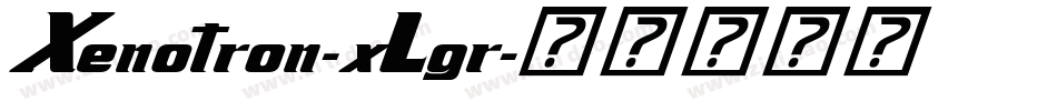 Xenotron-xLgr字体转换