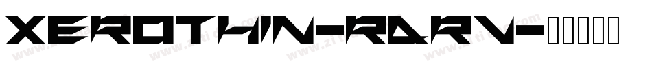 XeroThin-RARV字体转换