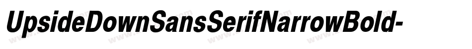 UpsideDownSansSerifNarrowBold-lag5字体转换