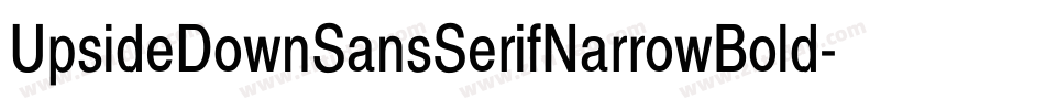 UpsideDownSansSerifNarrowBold-lag5字体转换