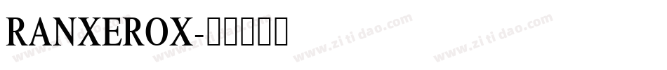 RANXEROX字体转换