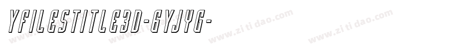 YFilesTitle3D-6Yjyg字体转换