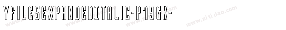 YFilesExpandedItalic-p79gK字体转换