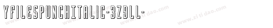 YFilesPunchItalic-3z9lL字体转换