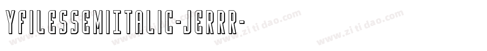 YFilesSemiItalic-jERrR字体转换