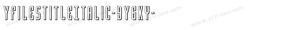 YFilesTitleItalic-9Y6Ky字体转换
