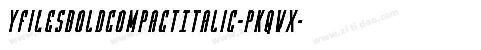 YFilesBoldCompactItalic-PKqVx字体转换